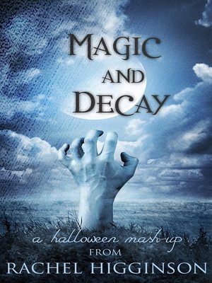 cover image of Magic and Decay
